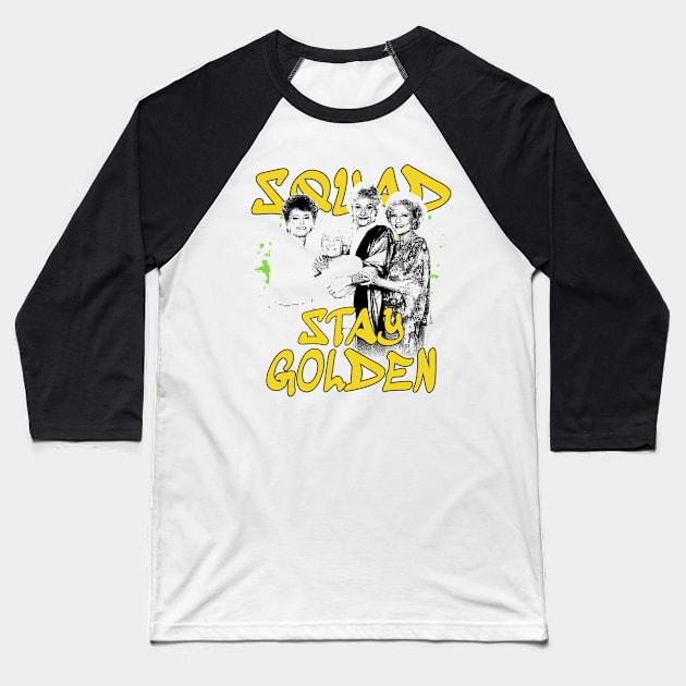 Golden Girls 80s Stay Golden Baseball T-Shirt by Mandegraph